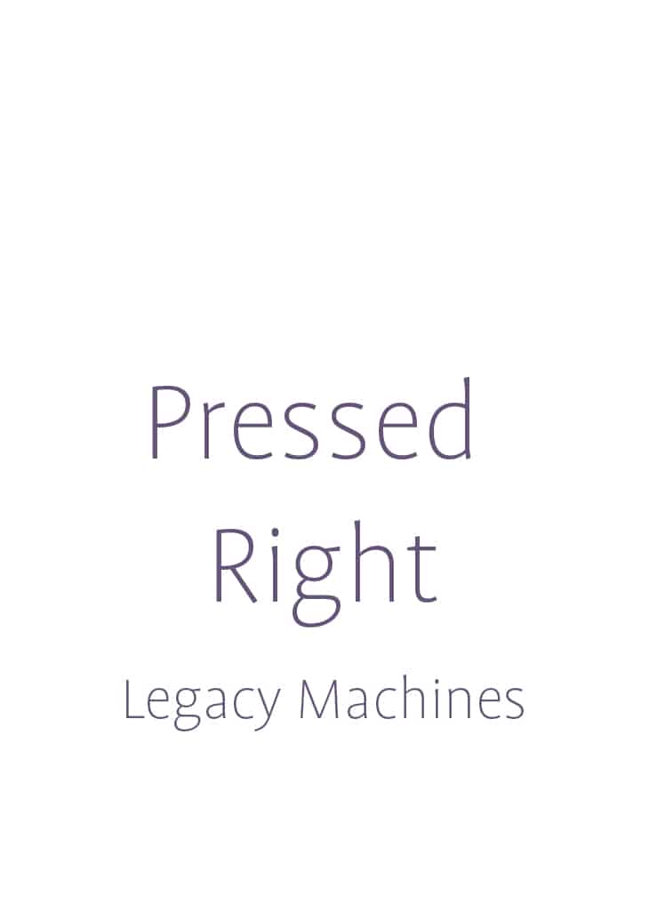 Pressed Right Legacy Machine label in purple on a white background